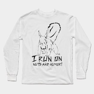 A funny squirrel for those who appreciate humor Long Sleeve T-Shirt